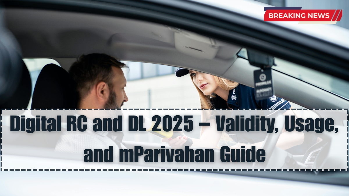 Digital RC and DL 2025 – Validity, Usage, and mParivahan Guide