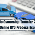Vehicle Ownership Transfer 2025 – New Online RTO Process Explained