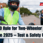 New RTO Rule for Two-Wheeler Learner Licence 2025 – Test & Safety Update