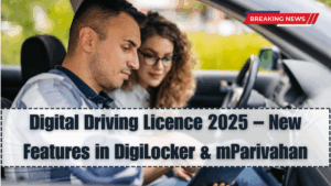 Digital Driving Licence 2025 – New Features in DigiLocker & mParivahan