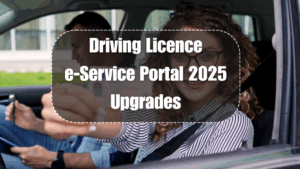 Driving Licence e‑Service Portal 2025 Upgrades
