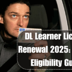 DL Learner License Renewal 2025: Simple Eligibility Guide