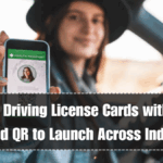 Digital Driving License Cards with Chip and QR to Launch Across India