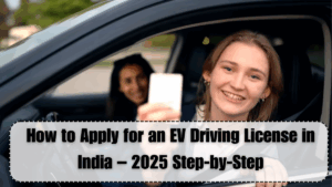How to Apply for an EV Driving License in India – 2025 Step-by-Step
