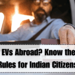 Driving EVs Abroad? Know the Permit Rules for Indian Citizens