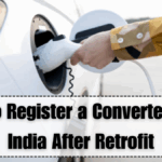 How to Register a Converted EV in India After Retrofit