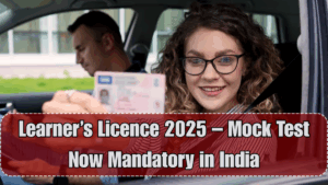 Learner’s Licence 2025 – Mock Test Now Mandatory in India