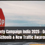 Road Safety Campaign India 2025 – Govt Drive Includes Schools & New Traffic Awareness Push