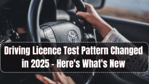 Driving Licence Test Pattern Changed in 2025 – Here's What's New