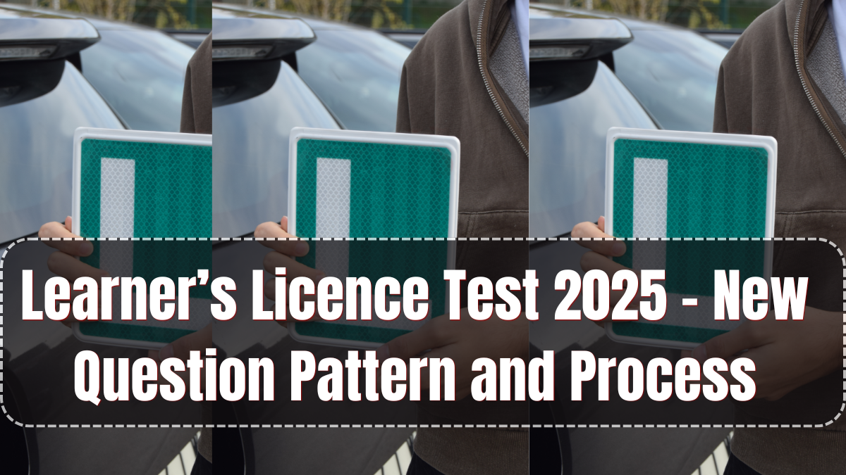 Learner’s Licence Test 2025 – New Question Pattern and Process