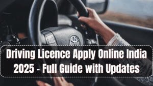 Driving Licence Apply Online India 2025 – Full Guide with Updates