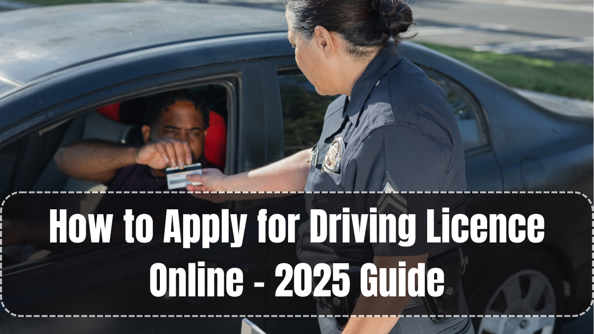 How to Apply for Driving Licence Online – 2025 Guide