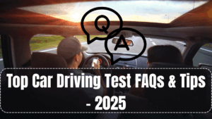 Top Car Driving Test FAQs & Tips – 2025