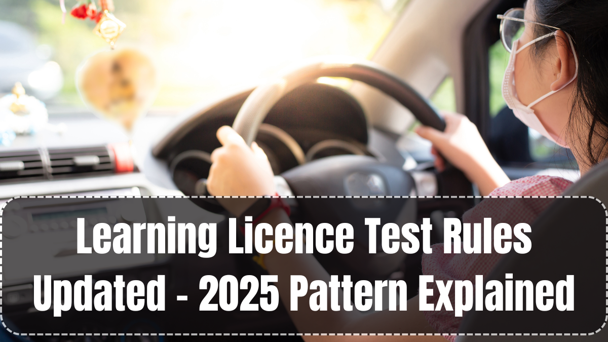 Learning Licence Test Rules Updated – 2025 Pattern Explained