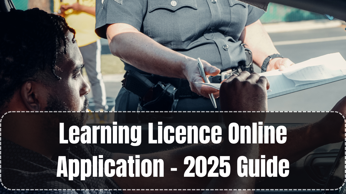 Learning Licence Online Application – 2025 Guide