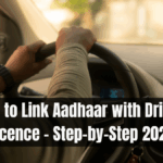 How to Link Aadhaar with Driving Licence – Step-by-Step 2025