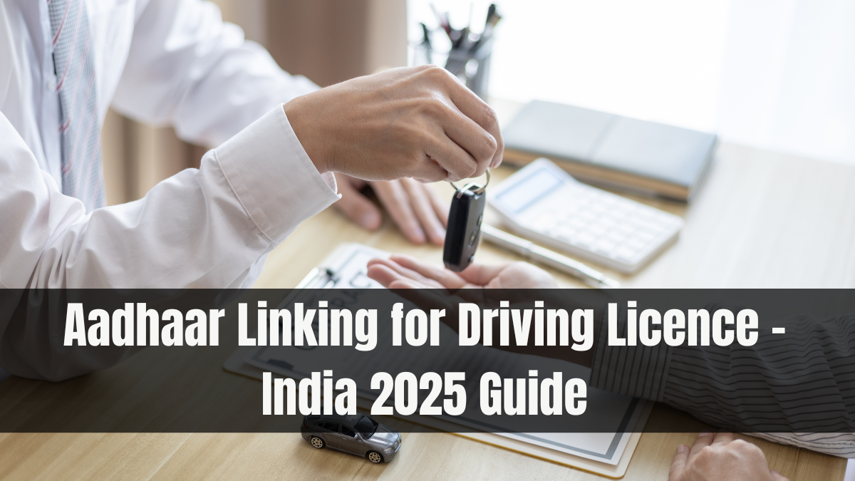Aadhaar Linking for Driving Licence – India 2025 Guide