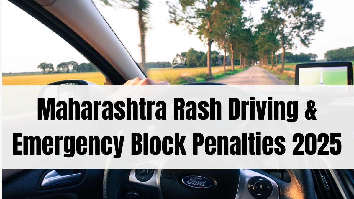 Maharashtra Rash Driving & Emergency Block Penalties 2025
