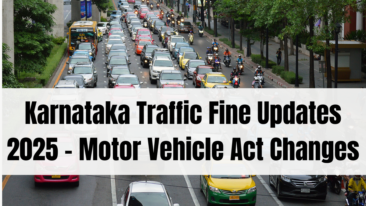 Karnataka Traffic Fine Updates 2025 – Motor Vehicle Act Changes