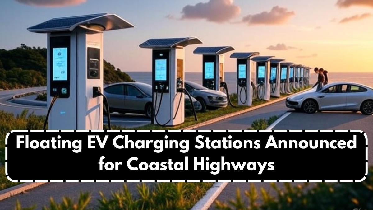 Floating EV Charging Stations Announced for Coastal Highways