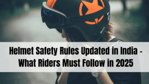 Helmet Safety Rules Updated in India – What Riders Must Follow in 2025