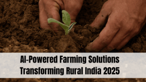 AI-Powered Farming Solutions Transforming Rural India 2025