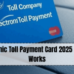 Electronic Toll Payment Card 2025 – How It Works