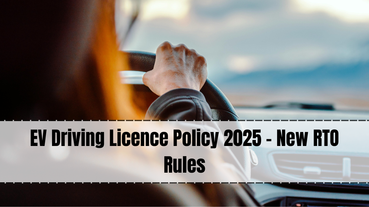 EV Driving Licence Policy 2025 – New RTO Rules
