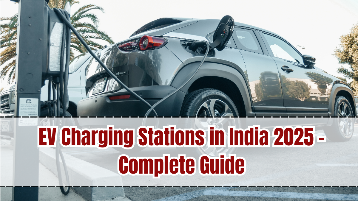 EV Charging Stations in India 2025 – Complete Guide