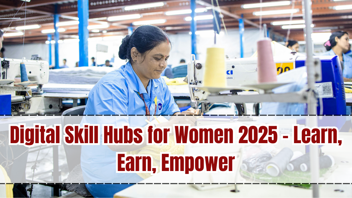 Digital Skill Hubs for Women 2025 – Learn, Earn, Empower