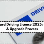Smart Card Driving Licence 2025: Features & Upgrade Process