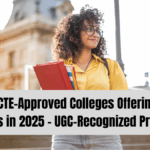 Top 5 AICTE-Approved Colleges Offering Online Degrees in 2025 – UGC-Recognized Programs
