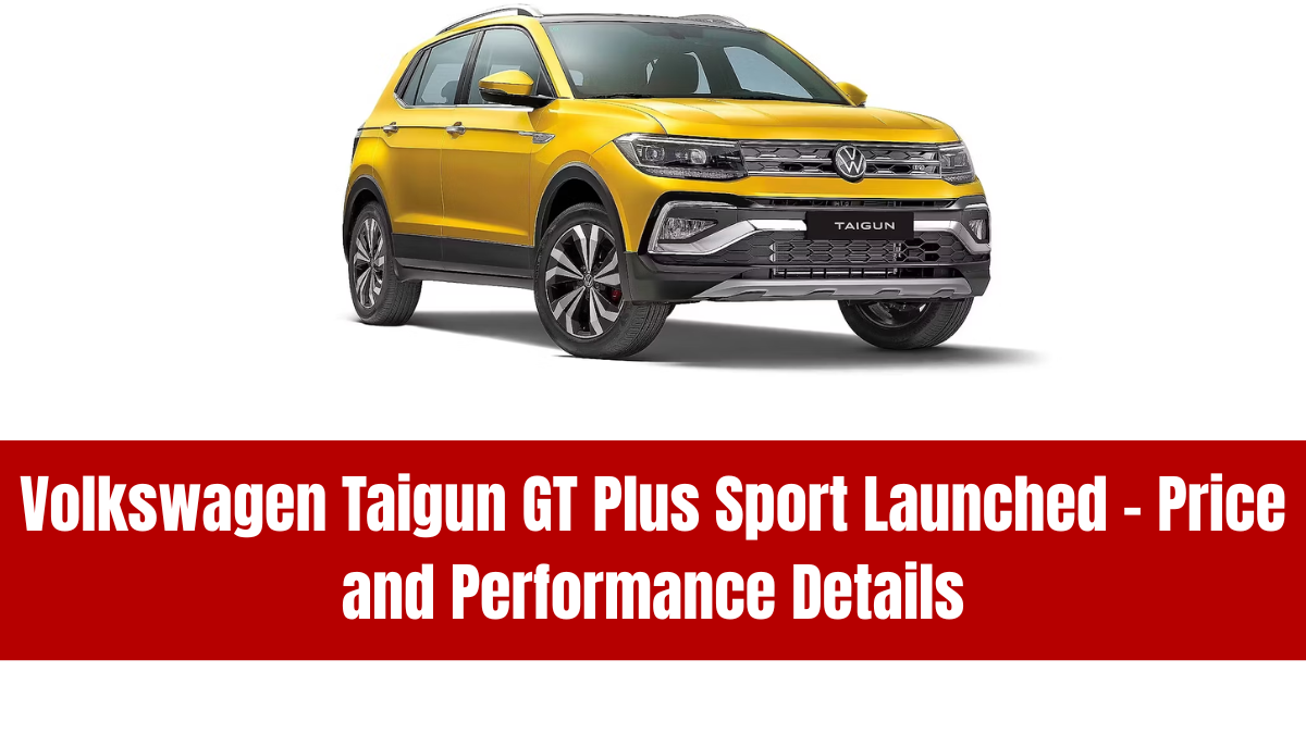 Volkswagen Taigun GT Plus Sport Launched – Price and Performance Details