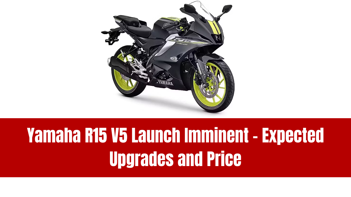 Yamaha R15 V5 Launch Imminent – Expected Upgrades and Price