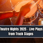 Rural Auto-Theatre Nights 2025 – Live Plays Performed from Truck Stages