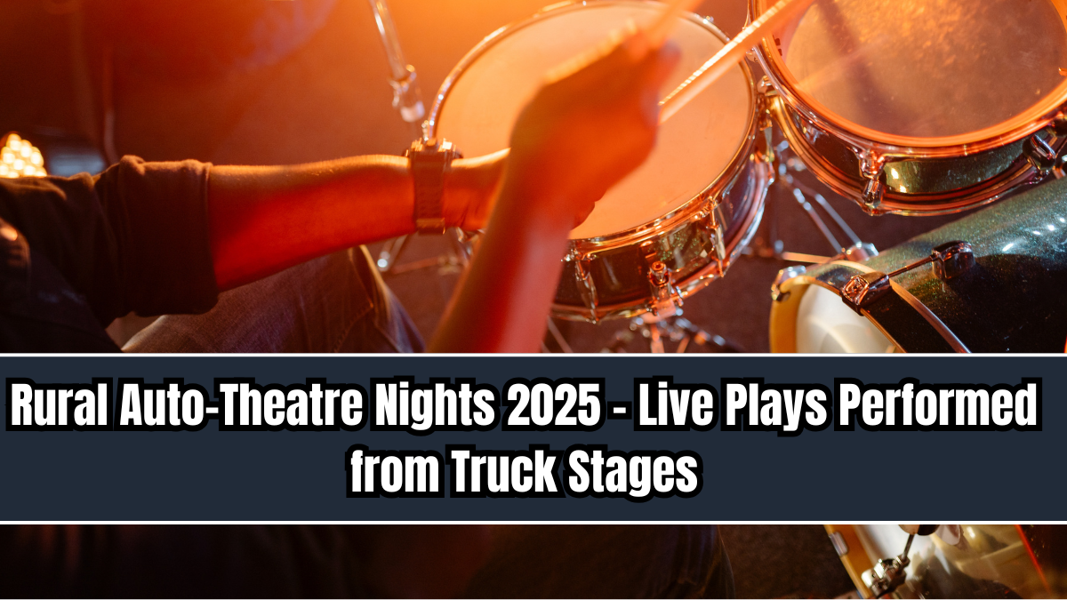Rural Auto-Theatre Nights 2025 – Live Plays Performed from Truck Stages