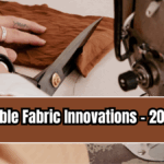 Sustainable Fabric Innovations – 2025 Trends