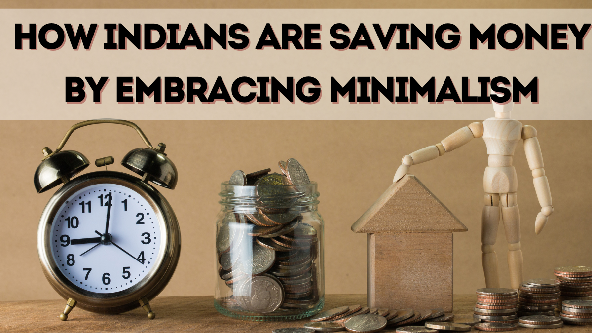 How Indians Are Saving Money by Embracing Minimalism in 2025
