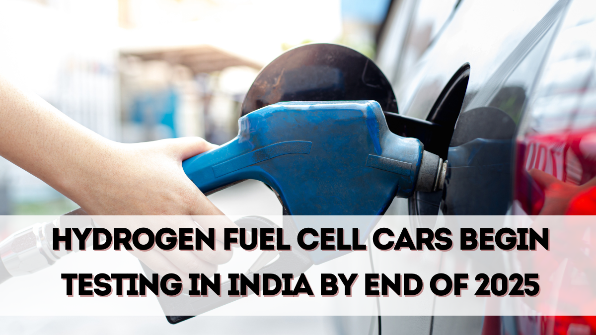 Hydrogen Fuel Cell Cars Begin Testing in India by End of 2025