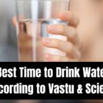 Best Time to Drink Water According to Vastu & Science